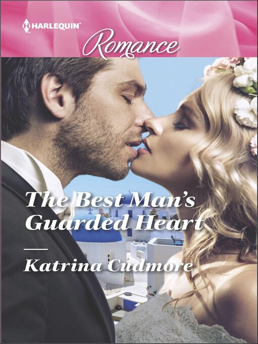 Title details for The Best Man's Guarded Heart by Katrina Cudmore - Available